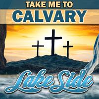 Take Me To Calvary