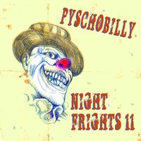 Psychobilly: Night Frights, Vol. 11