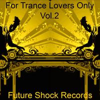 For Trance Lovers Only vol. 2