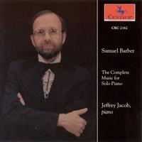 BARBER, S.: Piano Music (Complete) - Excursions / Piano Sonata / Souvenirs / Nocturne / Ballade (Jacob)