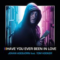 Have You Ever Been In Love? (feat. Tom Hooker)