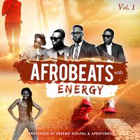 Afrobeats With Energy, Vol. 1