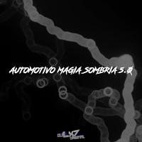 MAGIA SOMBRIA 5.0 (feat. Dj RxdDxath)