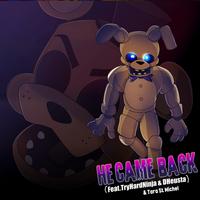 He Came Back (FNAF)