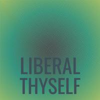 Liberal Thyself