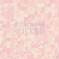 Plutonian Sulker