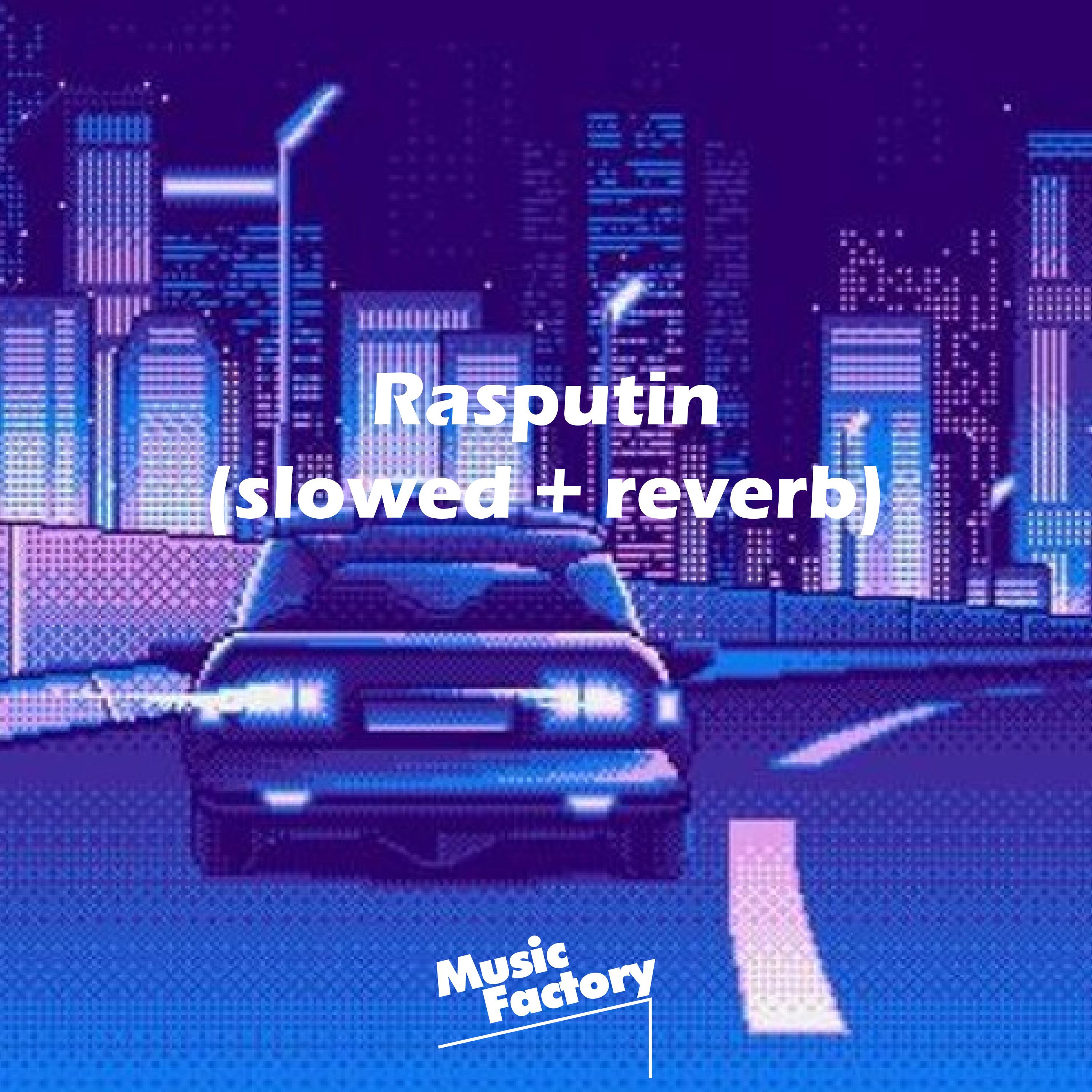 Rasputin (slowed + reverb) (Remix)