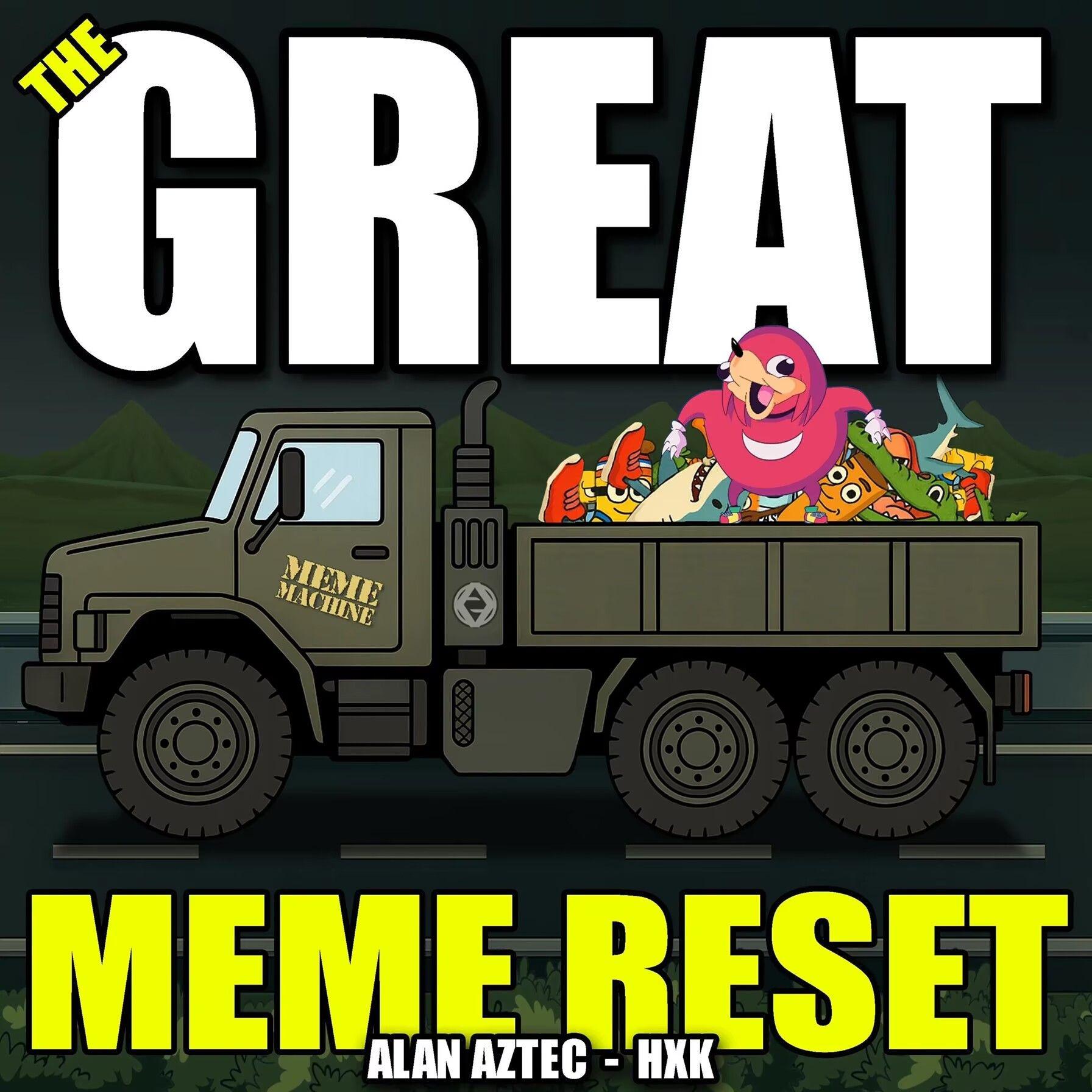 The Great MEME Reset (feat. HXK)