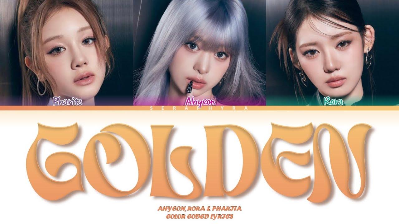AI AHYEON, RORA, PHARITA from BABYMONSTER Golden