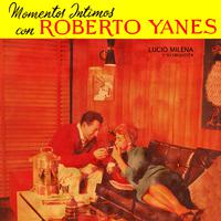 Momentos Intimos Con Roberto Yanes