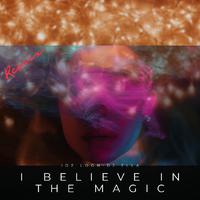 I Believe In The Magic (Remix)