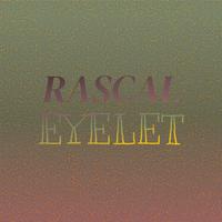 Rascal Eyelet