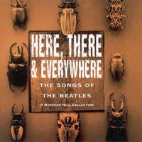 Here, There & Everywhere (The Songs Of The Beatles)