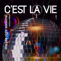 C'est la vie (The Late Night Sessions), Vol. 1