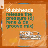 Release The Pressure (DJ Rene & Da Groove Mix)