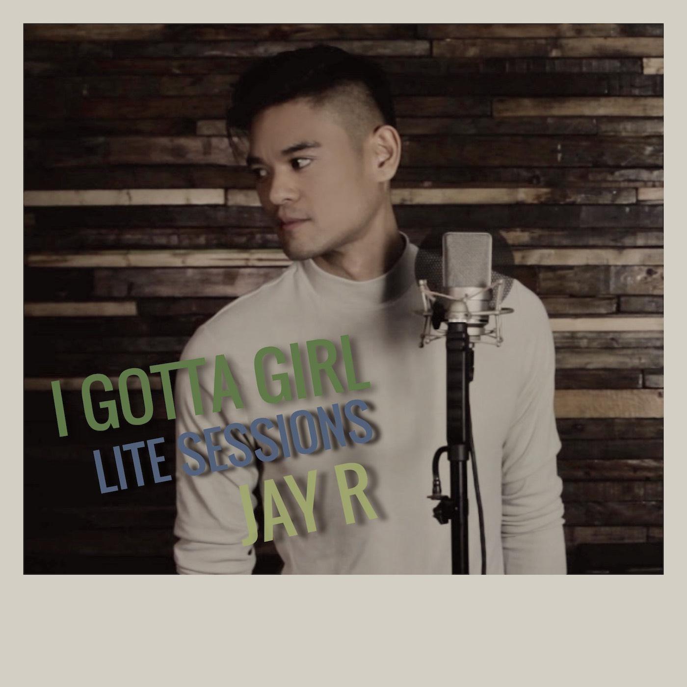 I Gotta Girl Lite Sessions