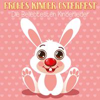 Frohes Kinder Osterfest - Die beliebtesten Kinderlieder