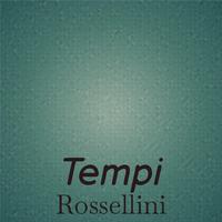 Tempi Rossellini