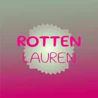 Rotten Lauren