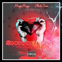 Sick Of Love
