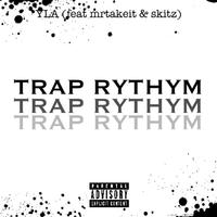 TRAP RYTHYM (feat. MRTAKEIT & SKITZ)