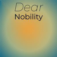 Dear Nobility