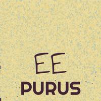 Ee Purus