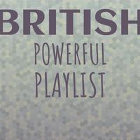 British Powerful Playlist