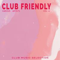 Club Friendly, Vol. 6