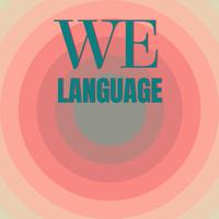 We Language