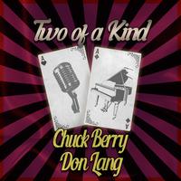 Two of a Kind: Chuck Berry & Don Lang