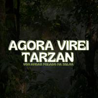 AGORA VIREI TARZAN VOU ANDAR PELADO NA SELVA