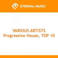 Progressive House - TOP 10, Vol. 1