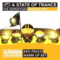 A State Of Trance 600 [Warm Up Set] - Sao Paulo (Mixed by Armin van Buuren)