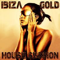 Ibiza Gold (House Session)