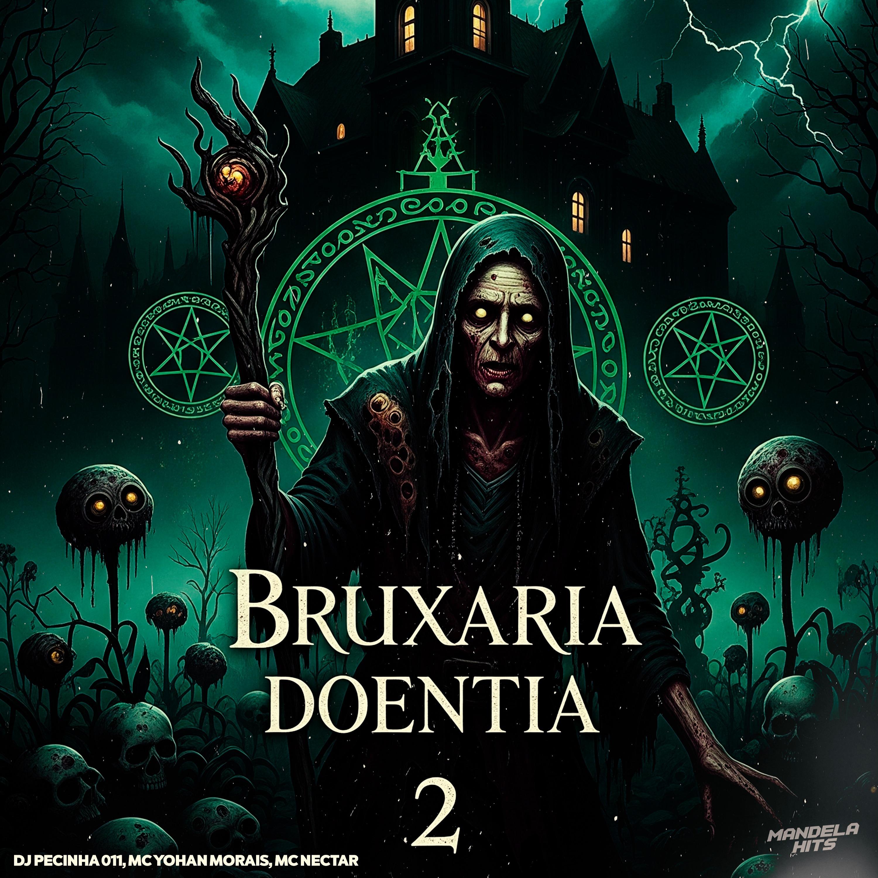 BRUXARIA DOENTIA 2