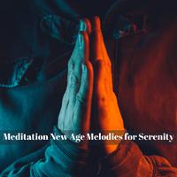 Meditation New Age Melodies for Serenity