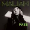 Maliah - Faze