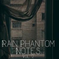 Rain Phantom Notes Vol. 2