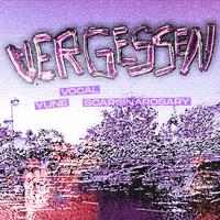 Vergessen (feat. scarsinarosary & Vocal)