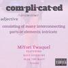 MiYori Twaquel - Complicated (feat. Rayy Givenchy, Slim The Macc & Tiasia)