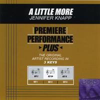 Premiere Performance Plus: A Little More