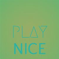 Play Nice