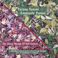 The Many Moods of Interaction (A Narration in Music by the Skins/Strings Dialogue - The Drums/Violin Recordings)