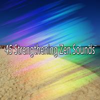 45 Strengthening Zen Sounds