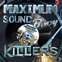 Maximum Sound Bwoy Killers