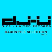 DJs United Hardstyle Selection Vol. 5