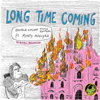 Long Time Coming (feat. Mowty Mahlika)