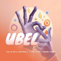 Ubel (feat. Kali D En La Biitrola & Jae Louis)