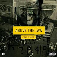 Above the Law (feat. Ramin)